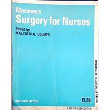 Moroneys Surgery For Nurses 1996 Edition by COLMER M. R, Elsevier